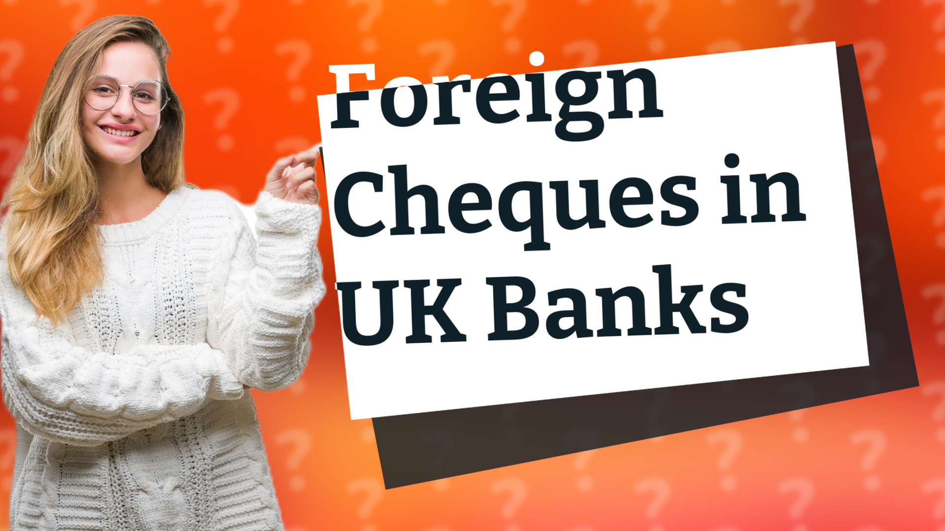 Foreign Cheques in UK Banks