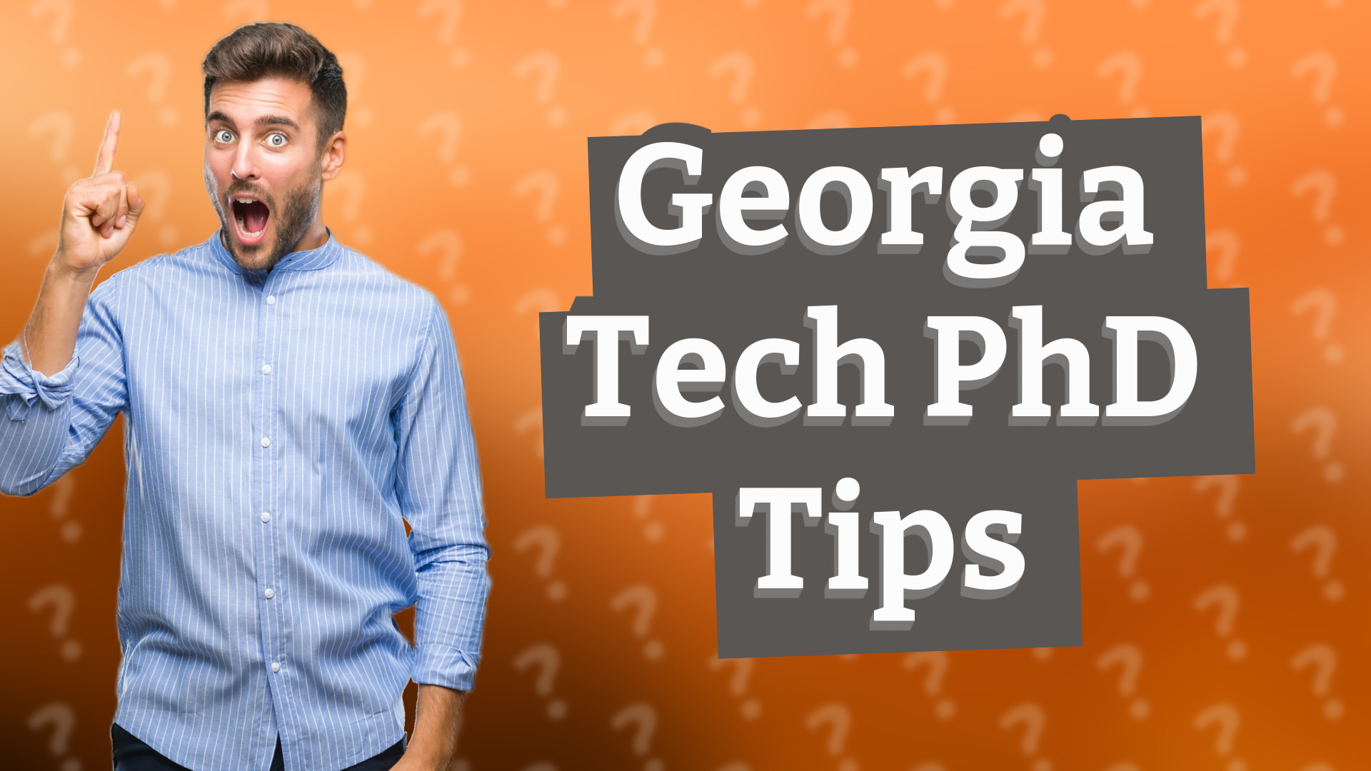 Georgia Tech PhD Tips