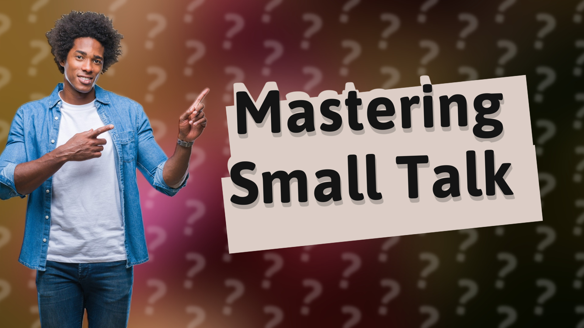 Mastering Small Talk