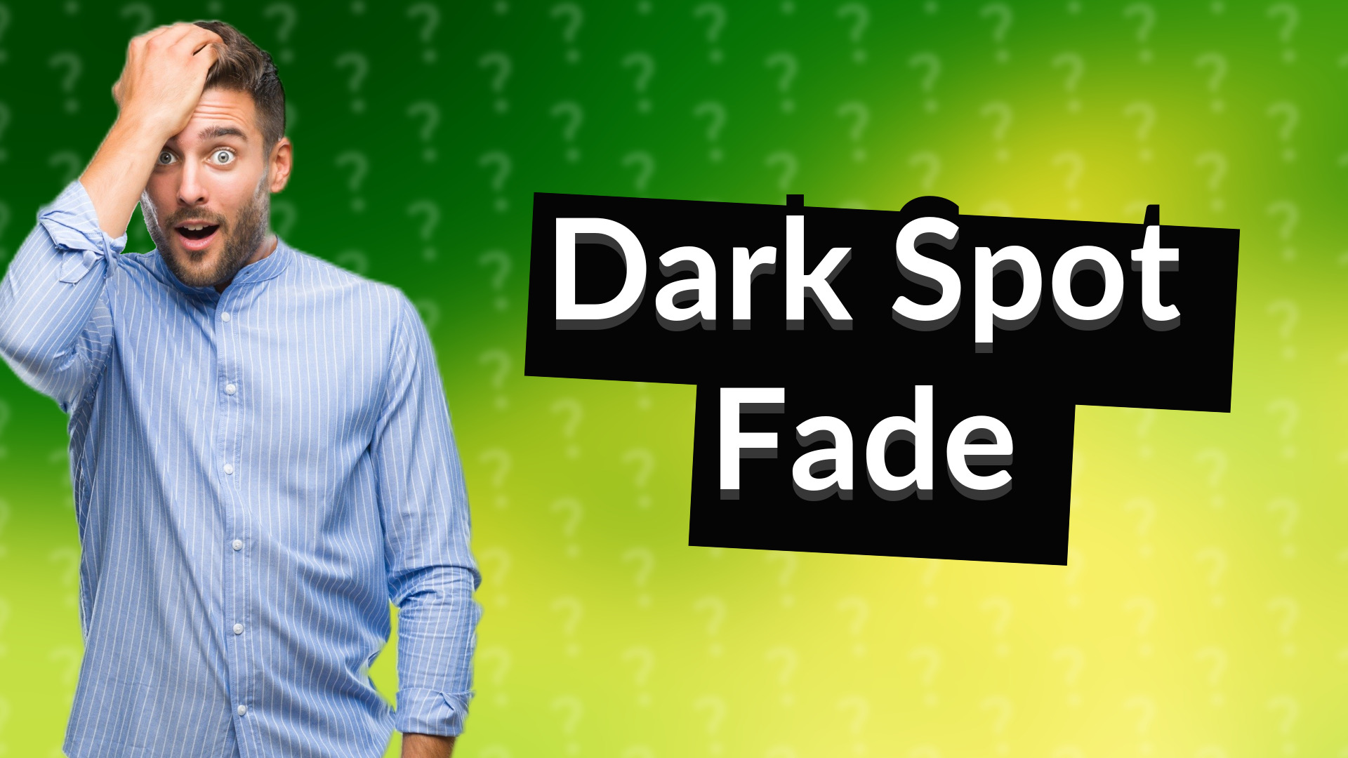 Dark Spot Fade