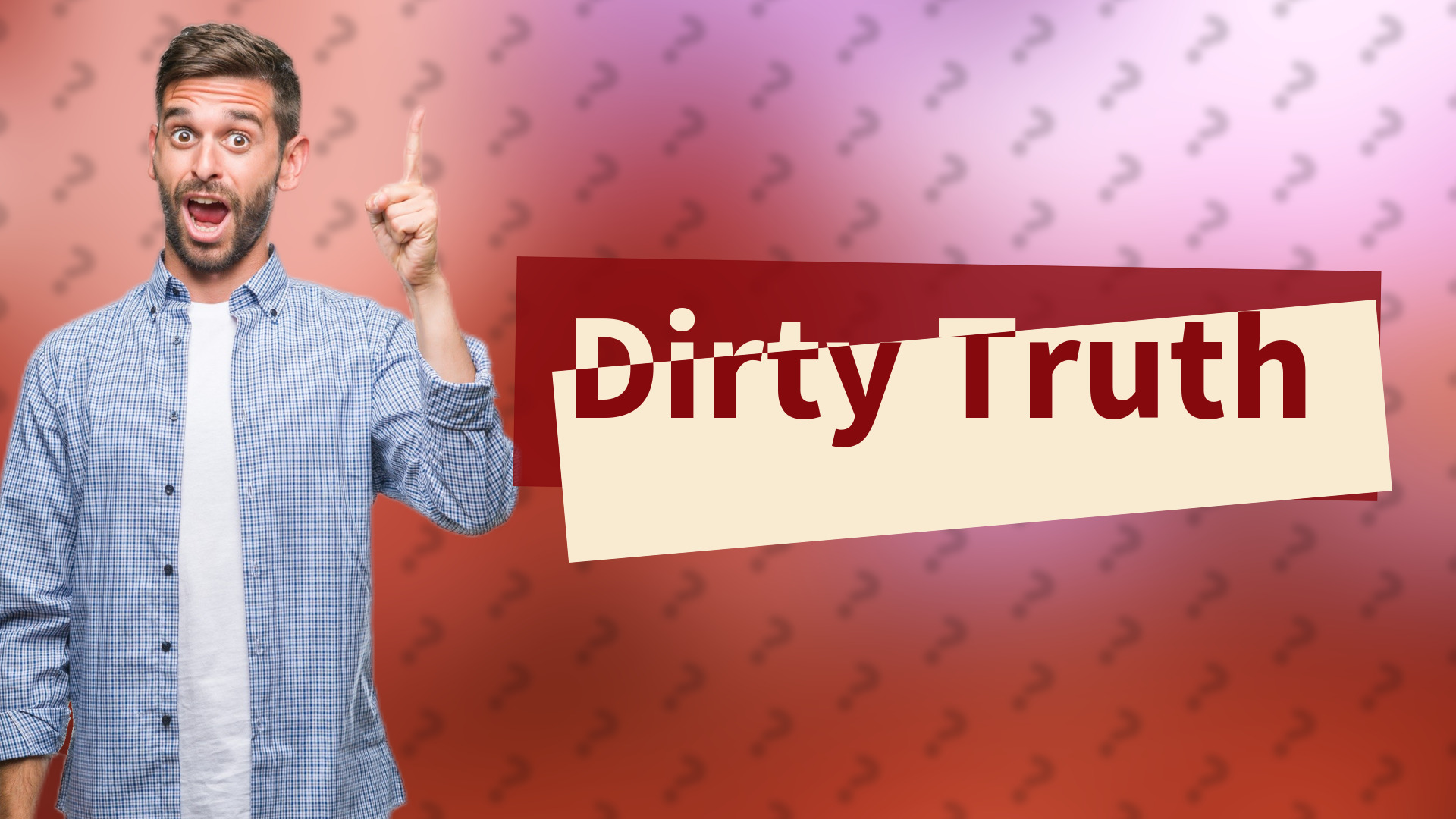 Dirty Truth