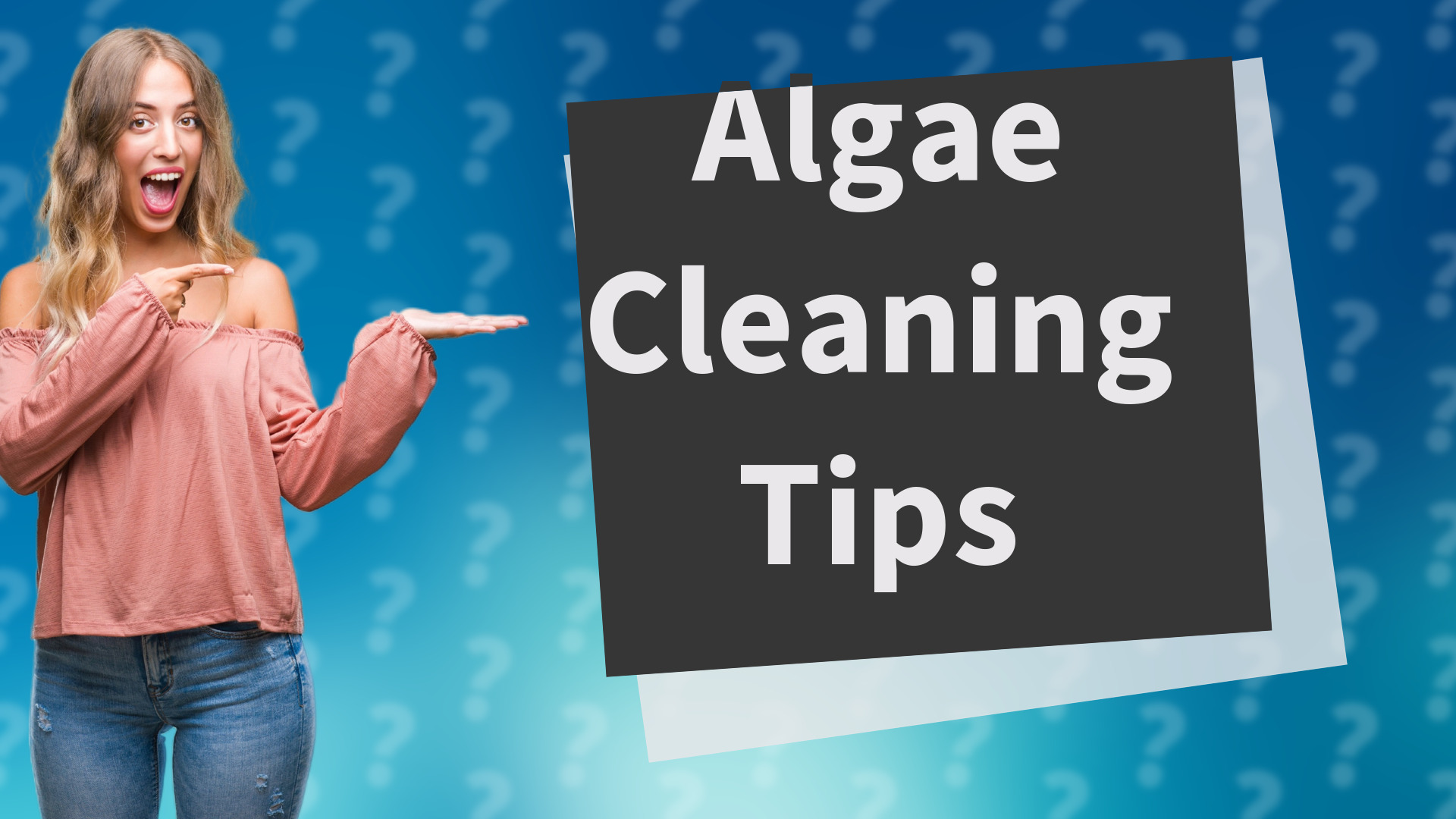 Algae Cleaning Tips