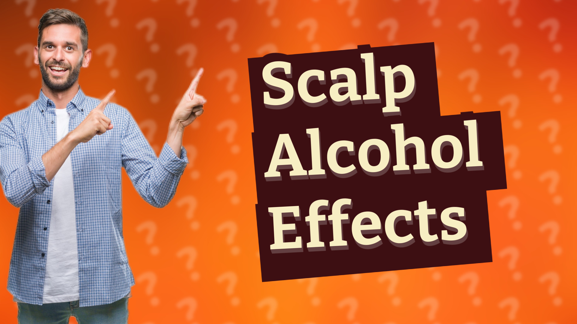 Scalp Alcohol Effects