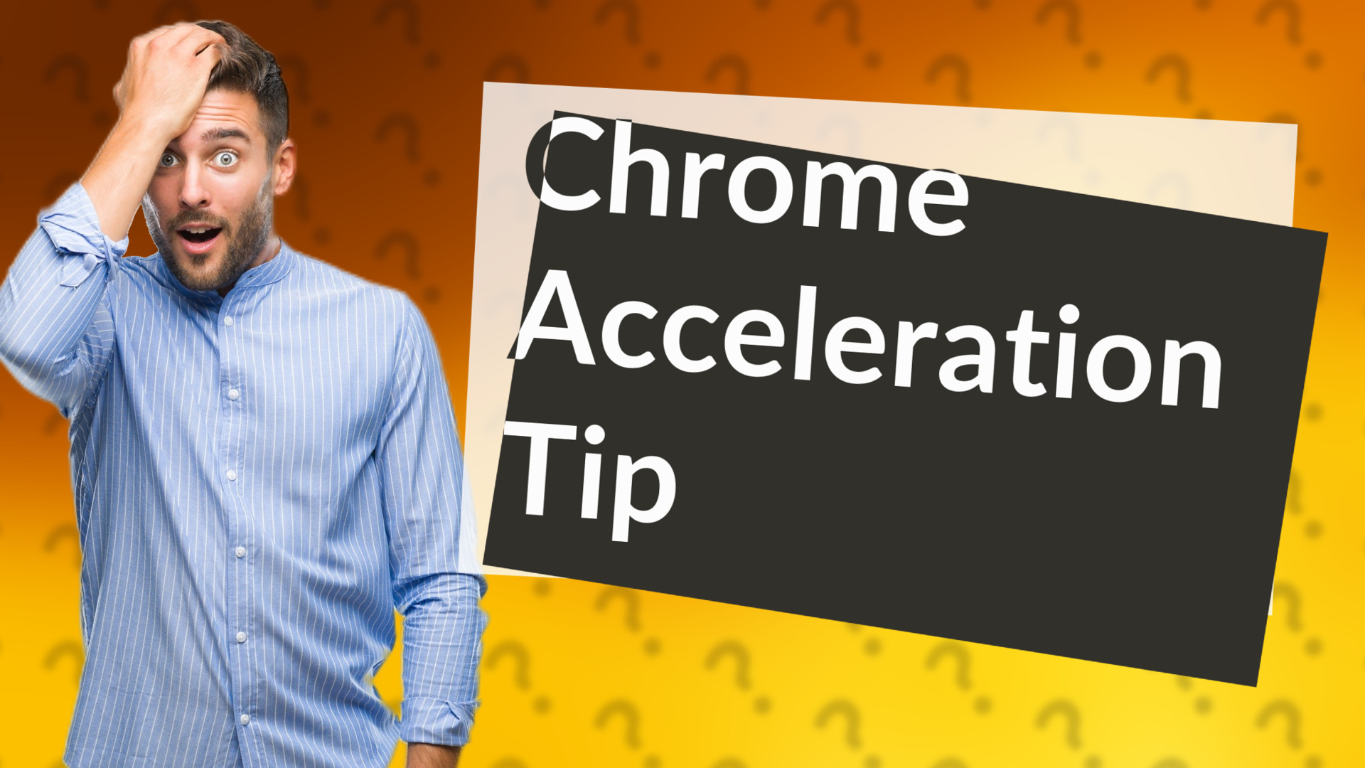 Chrome Acceleration Tip