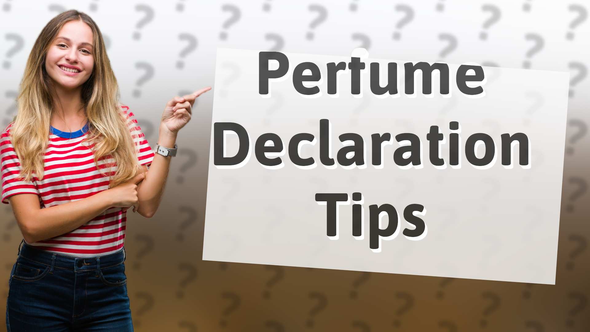 Perfume Declaration Tips