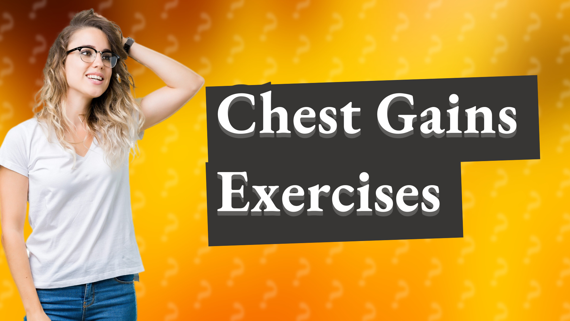 Chest Gains Exercises