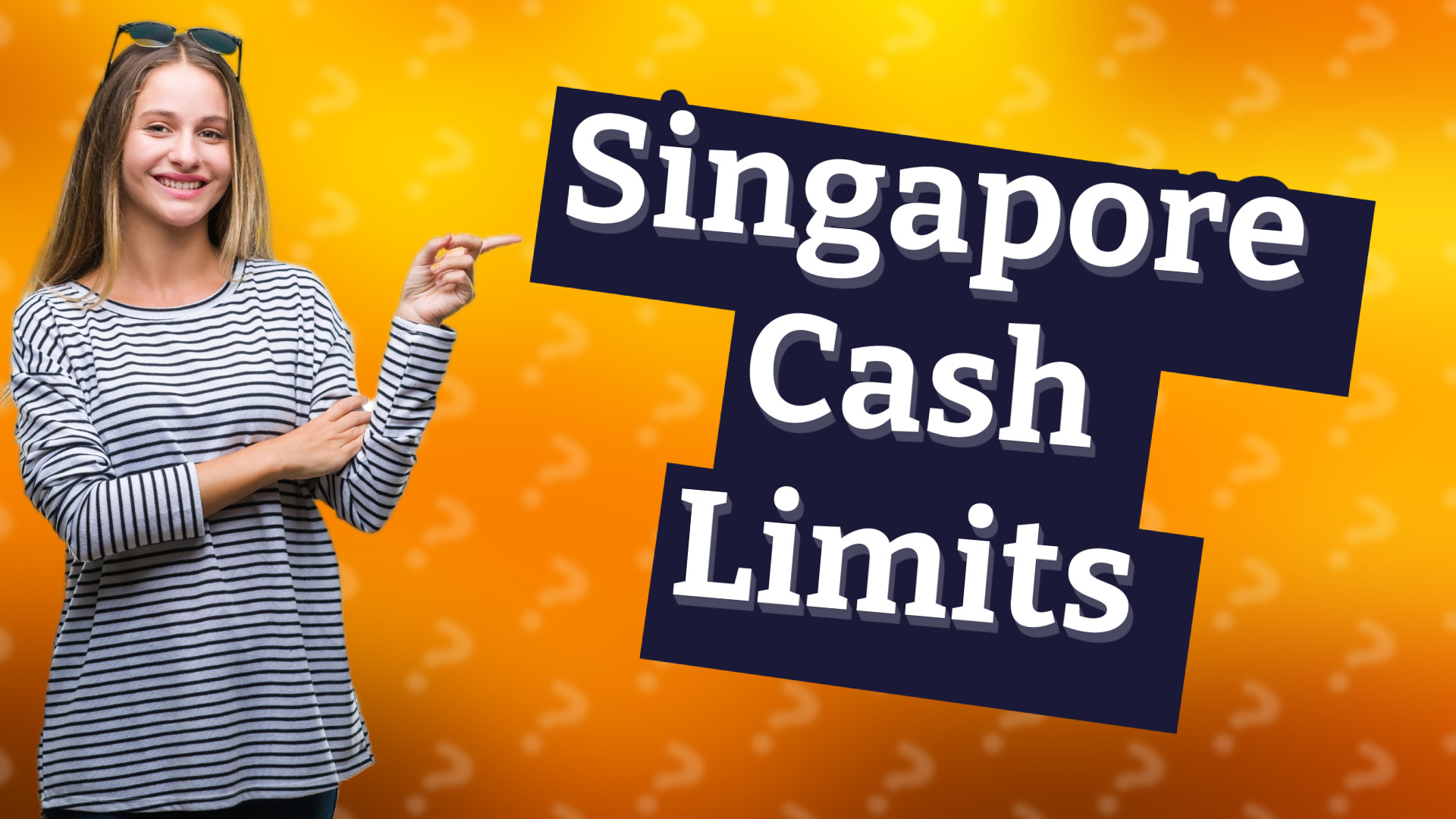 Singapore Cash Limits