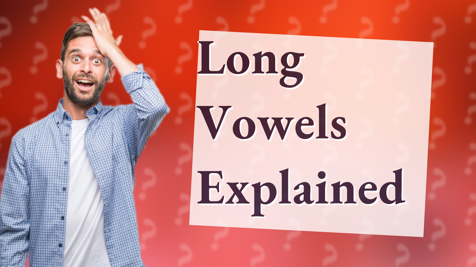 Long Vowels Explained