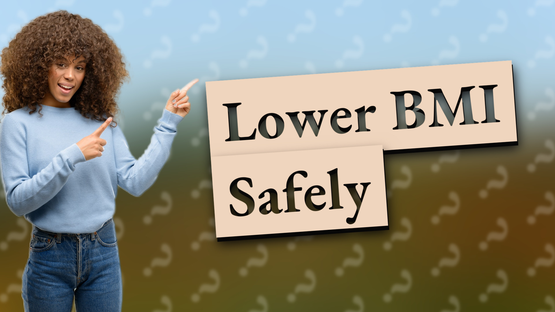 Lower BMI Safely