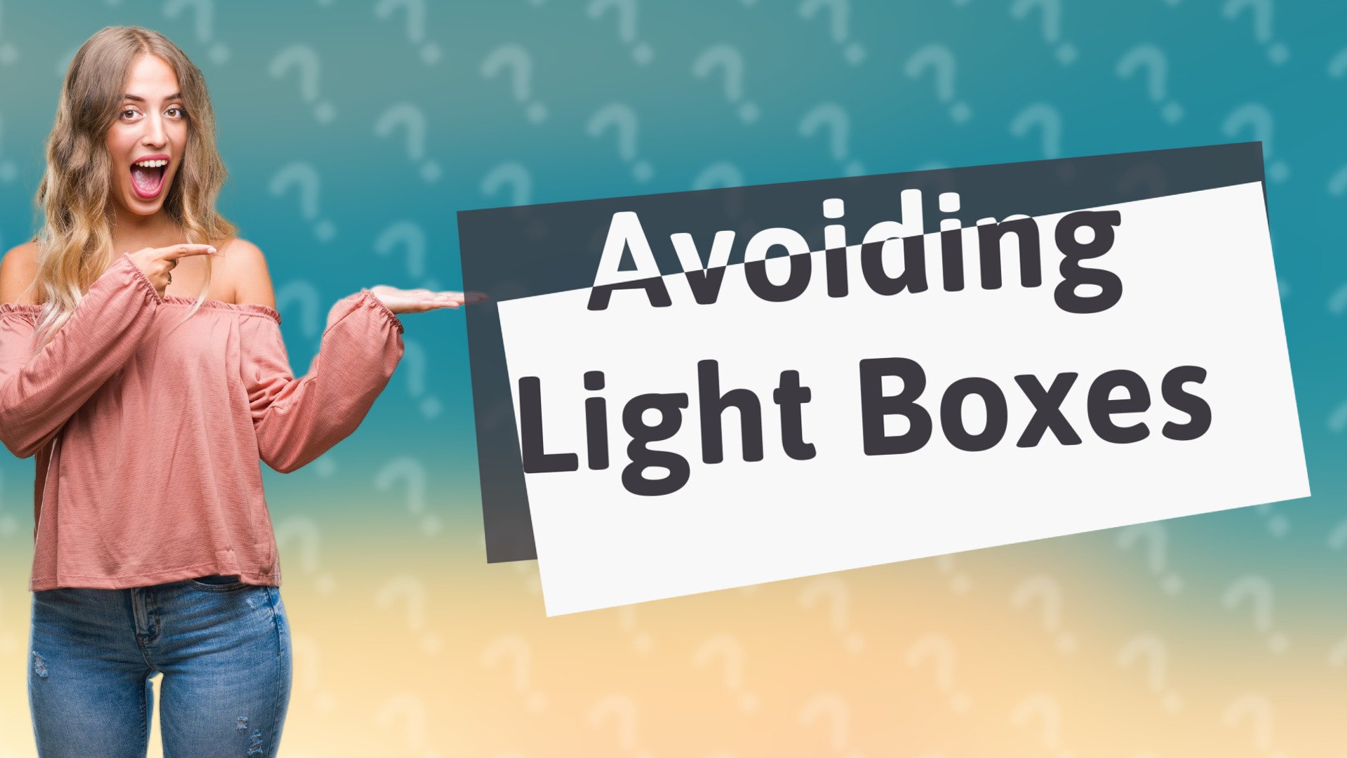 Avoiding Light Boxes