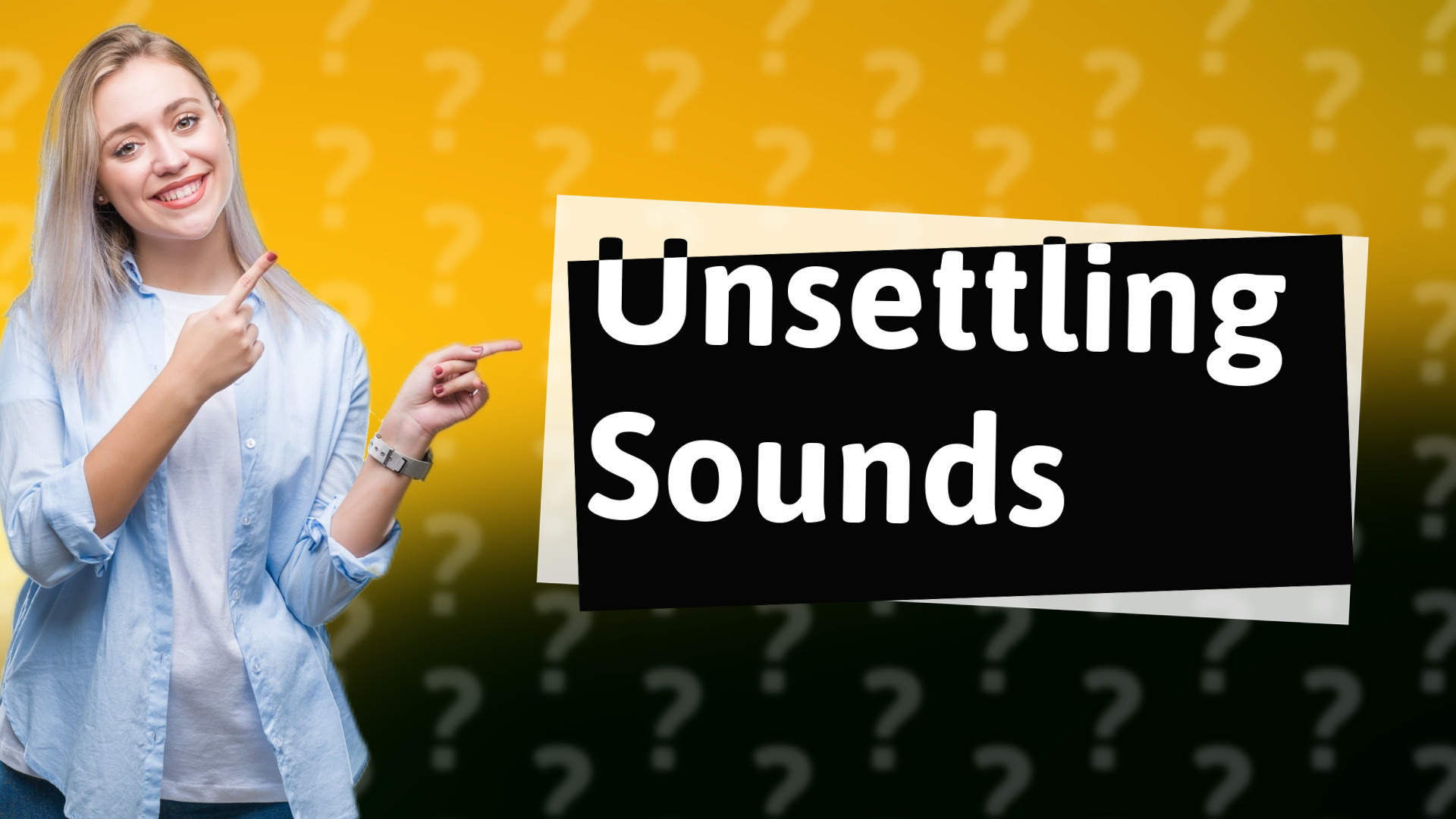 Unsettling Sounds
