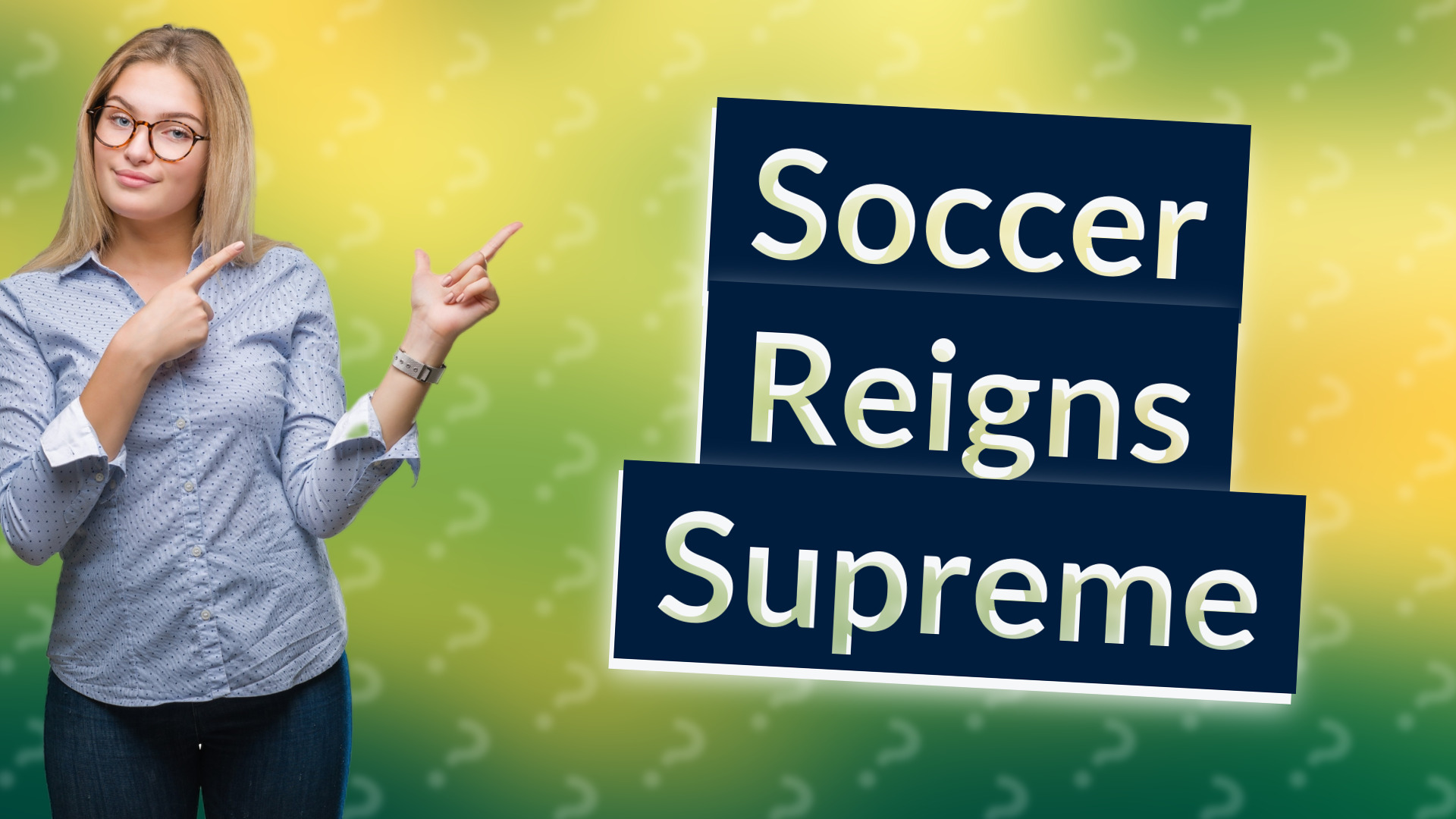 Soccer Reigns Supreme