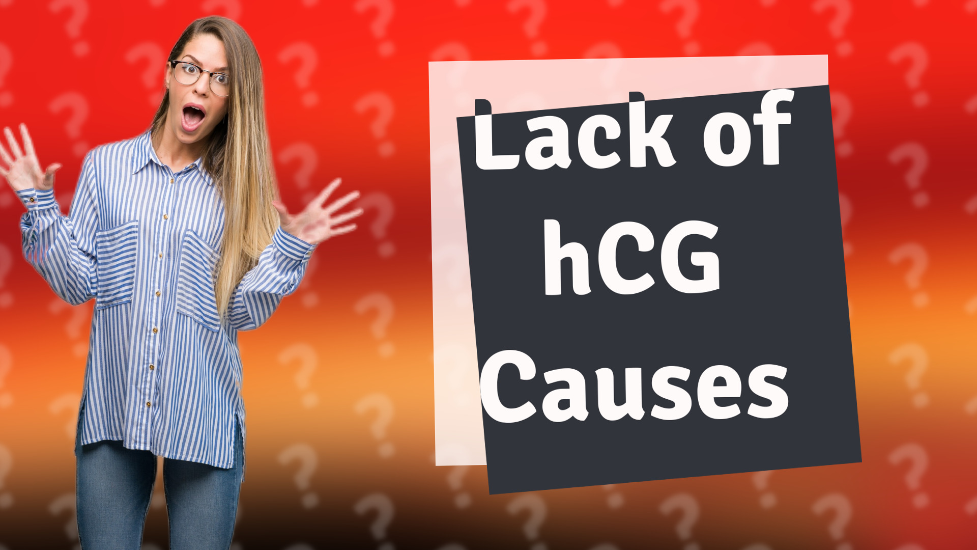 Lack of hCG Causes