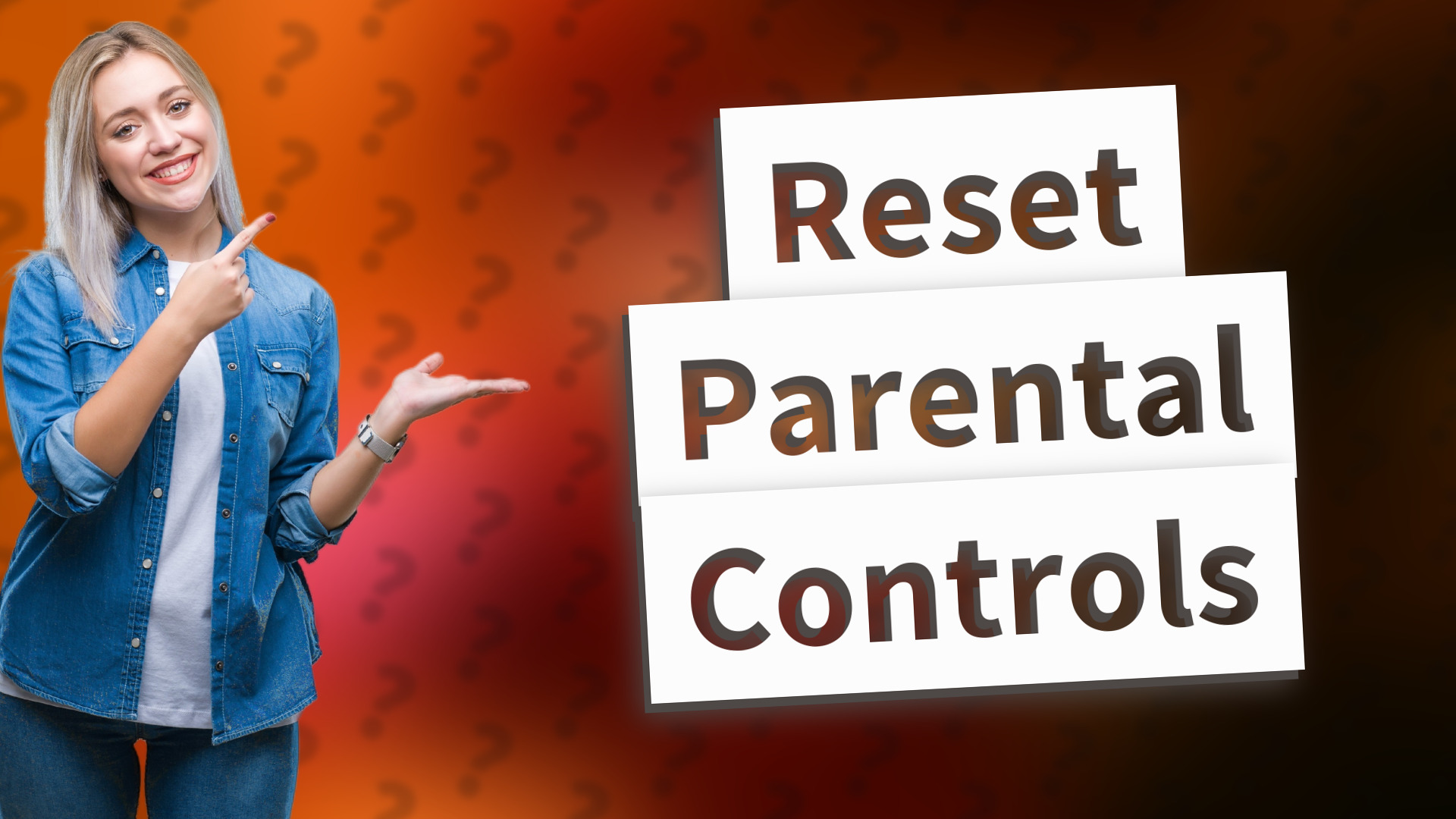 Reset Parental Controls