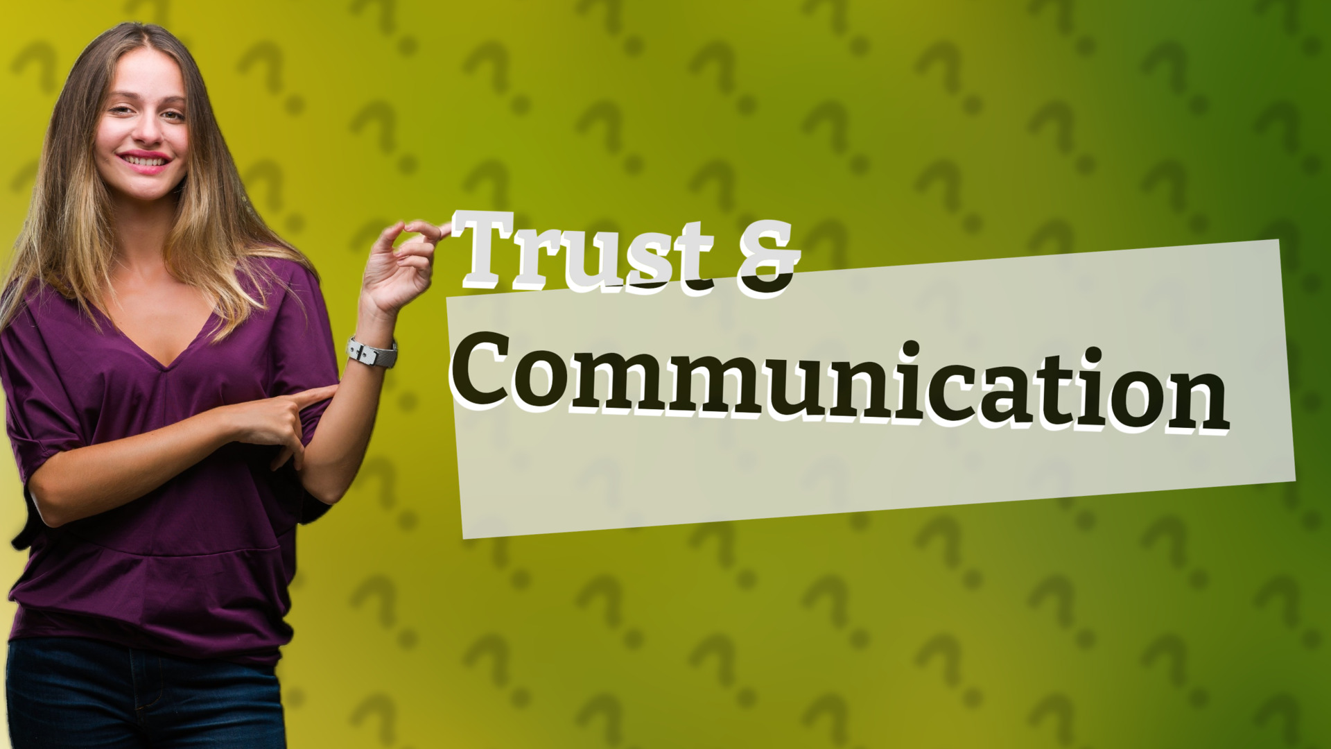 Trust & Communication