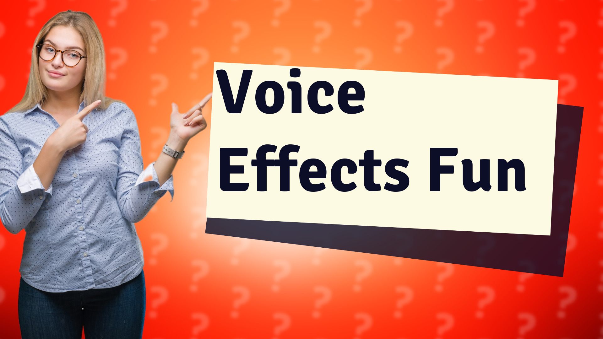 Voice Effects Fun