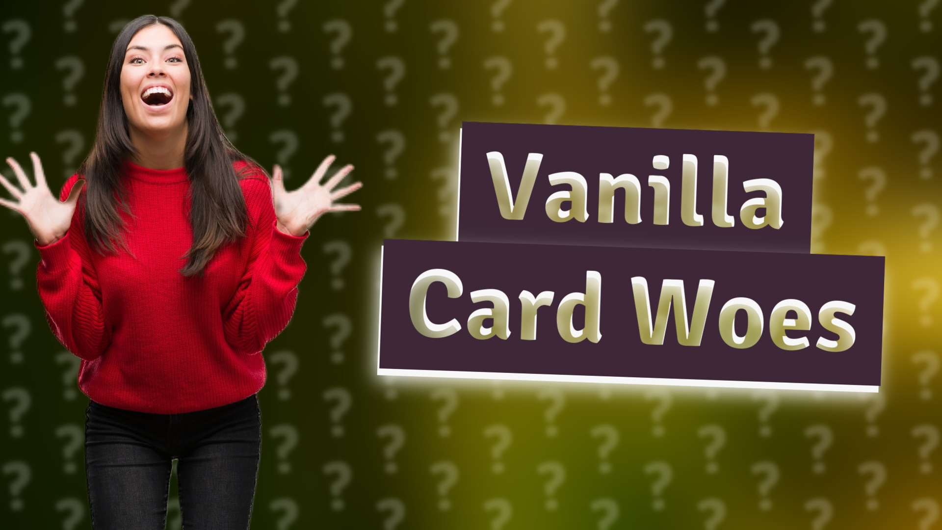 Vanilla Card Woes
