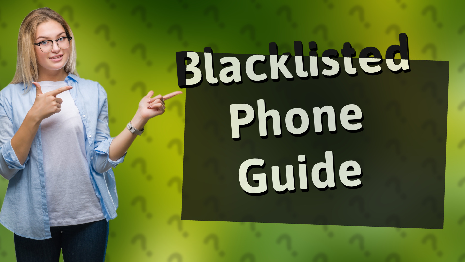 Blacklisted Phone Guide