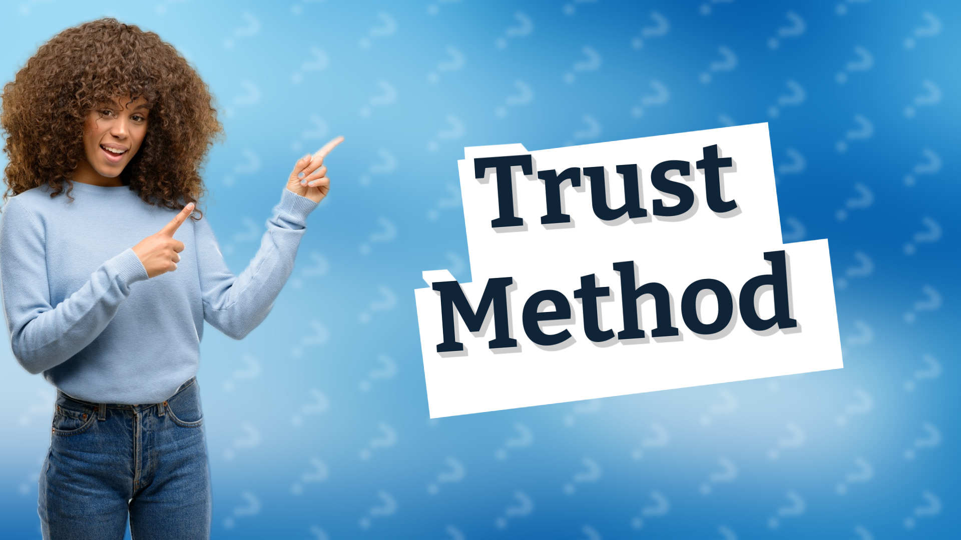 Trust Method