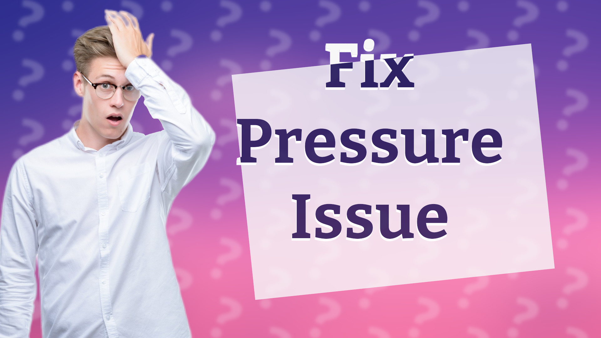 Fix Pressure Issue