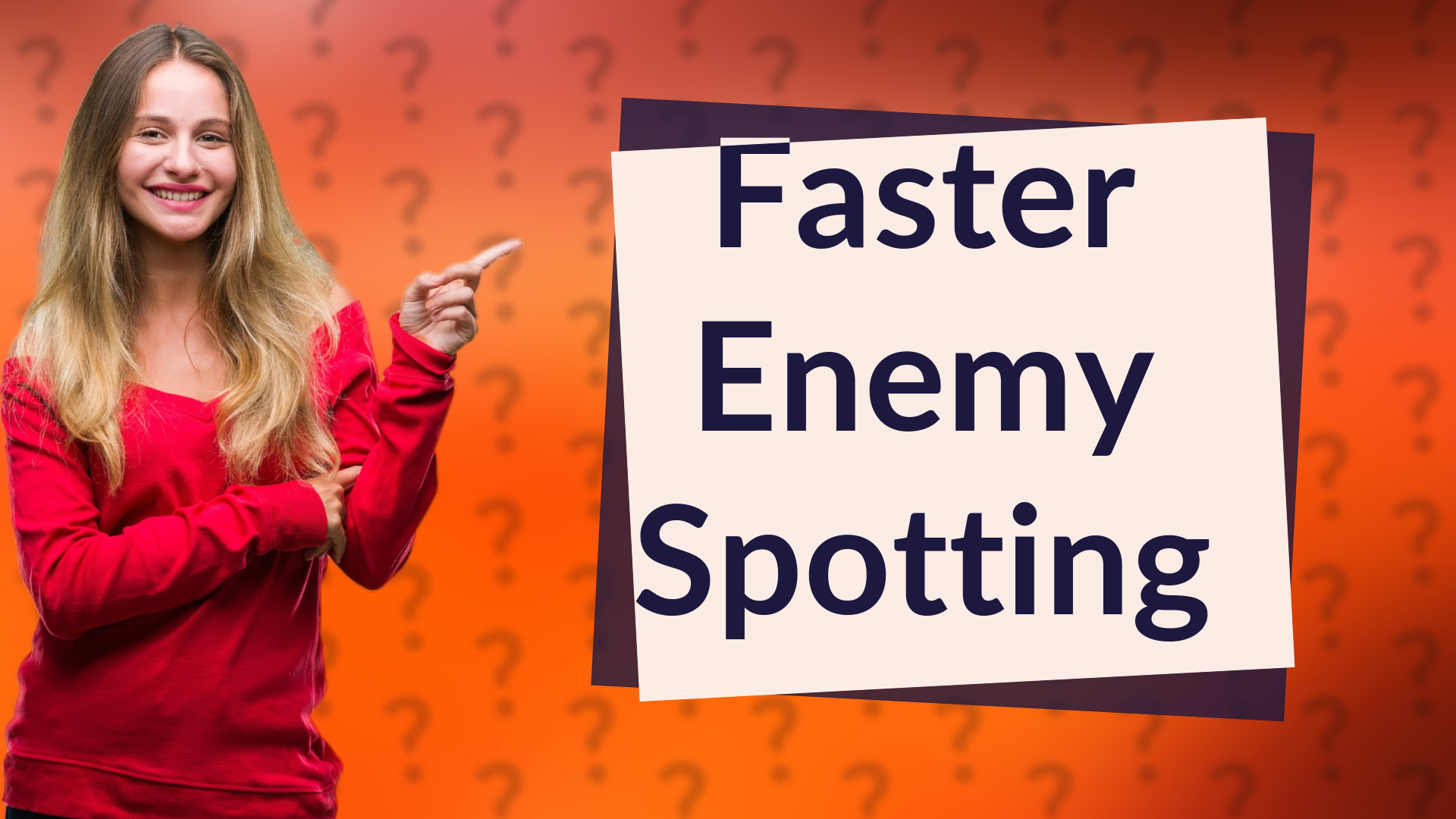 Faster Enemy Spotting