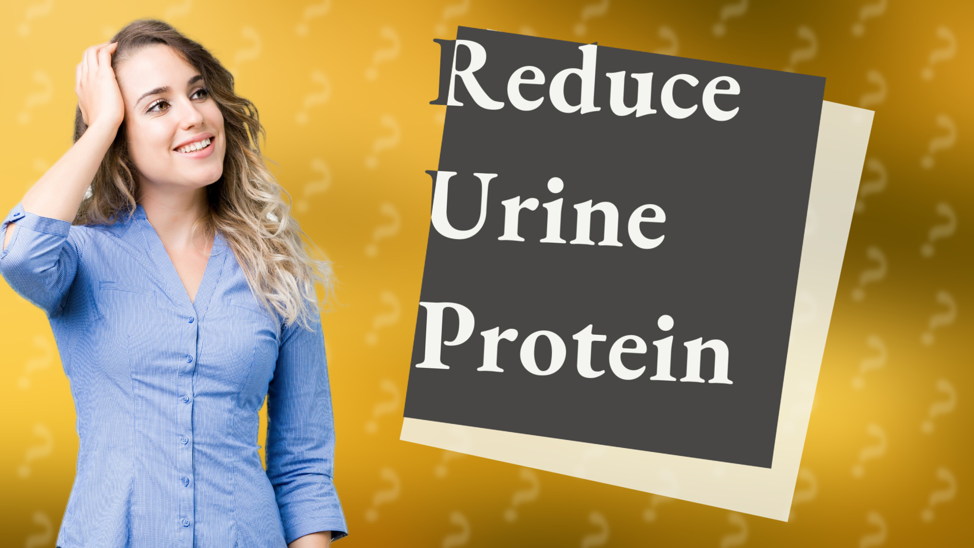 Reduce Urine Protein