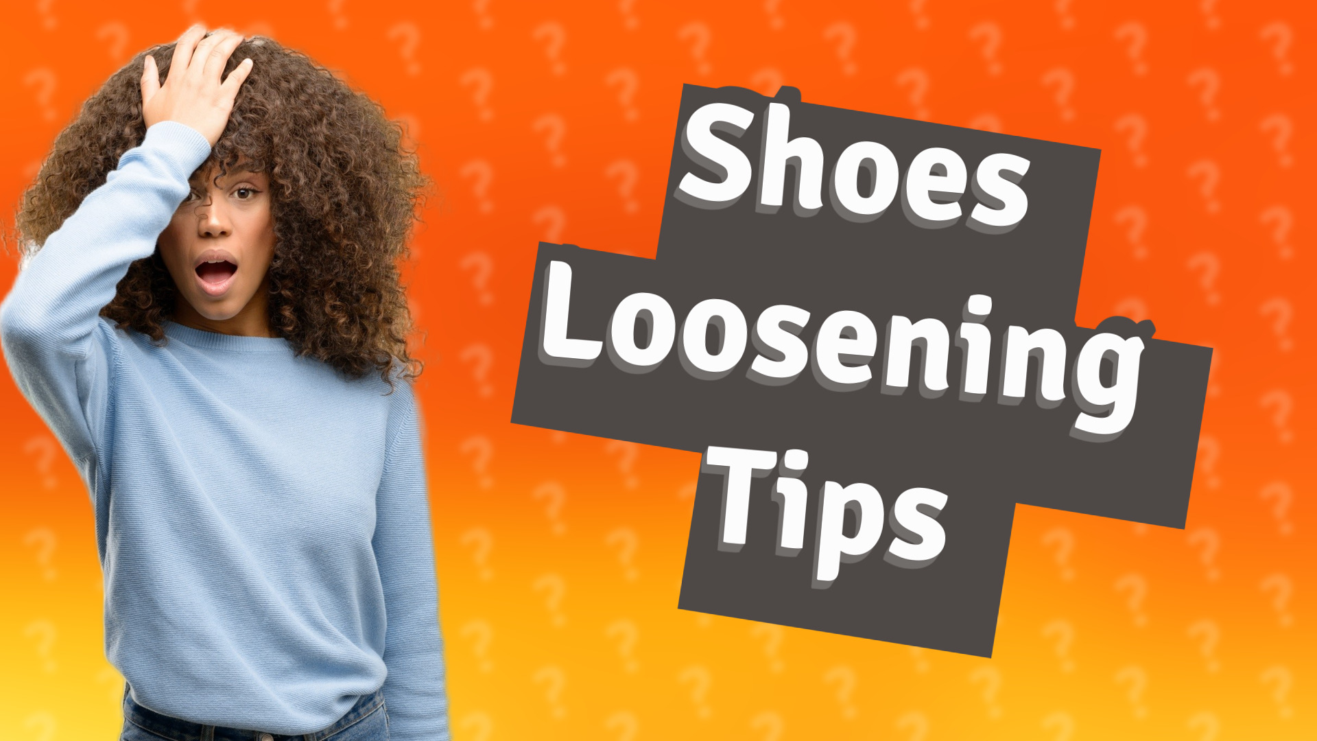 Shoes Loosening Tips