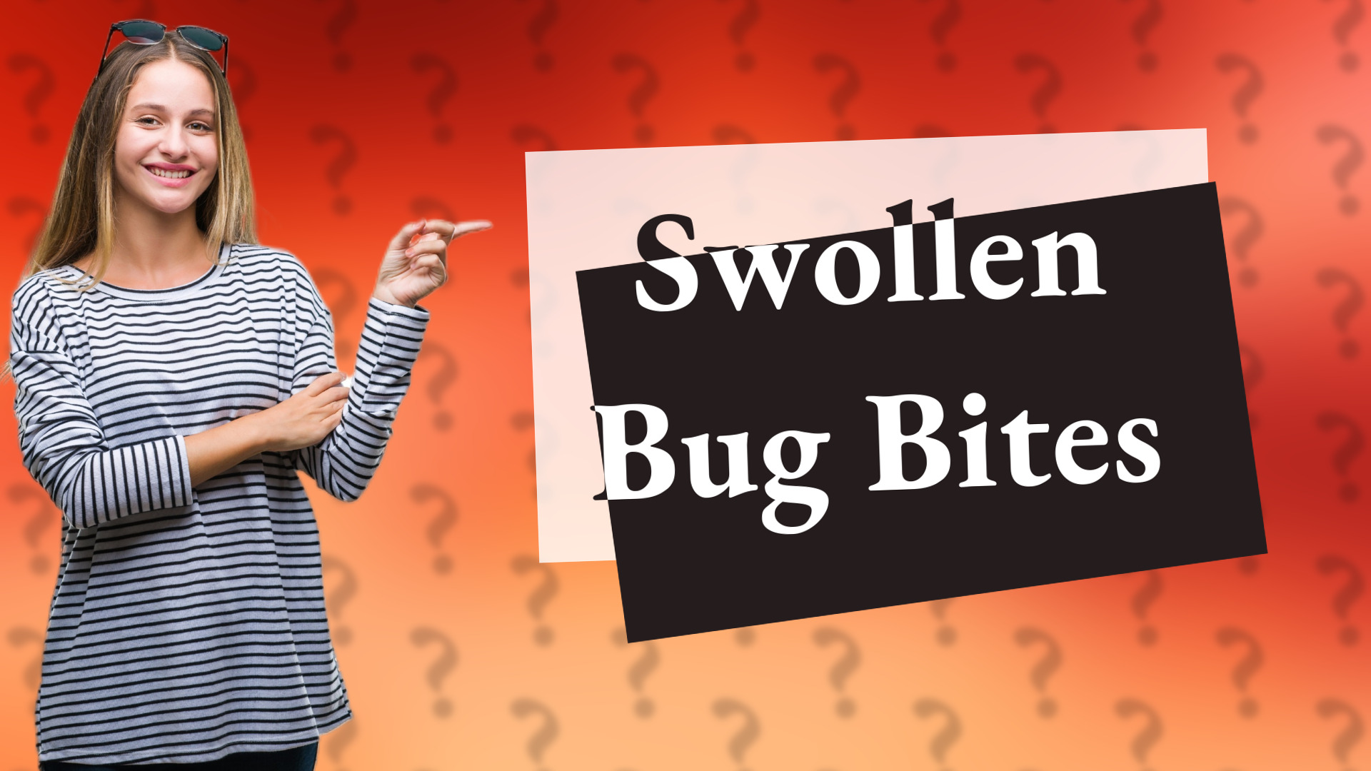 Swollen Bug Bites