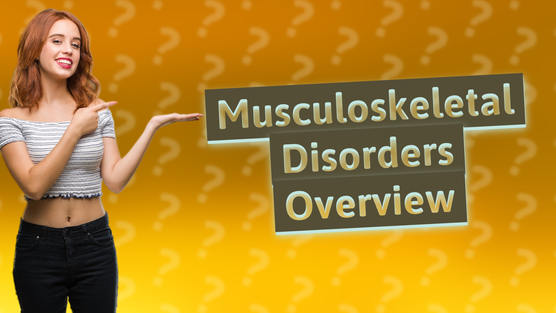 Musculoskeletal Disorders Overview