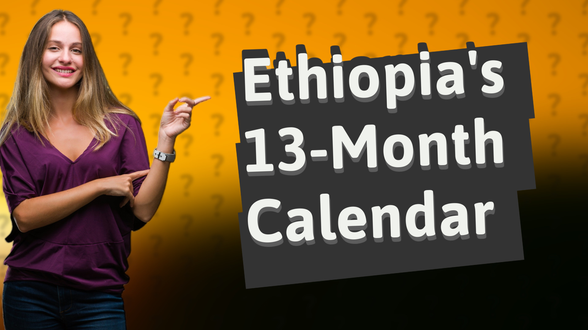 Ethiopia's 13-Month Calendar