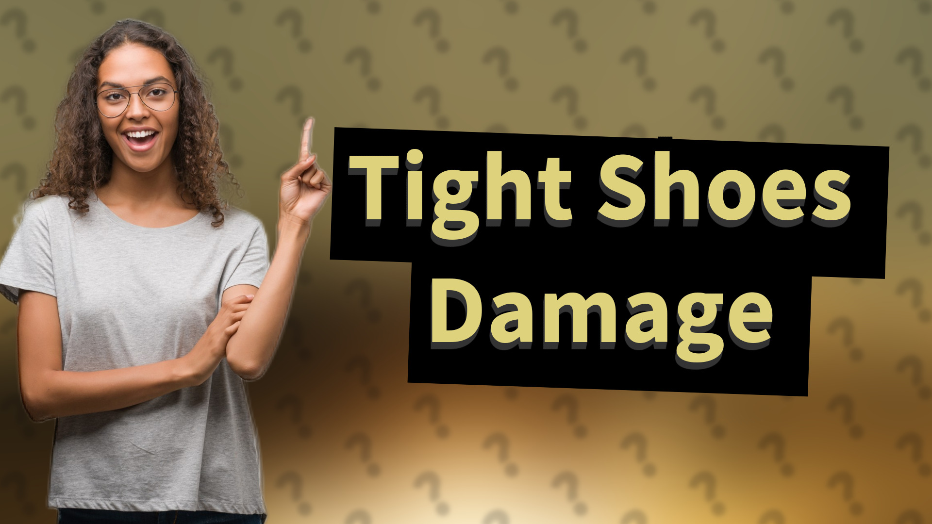 Tight Shoes Damage