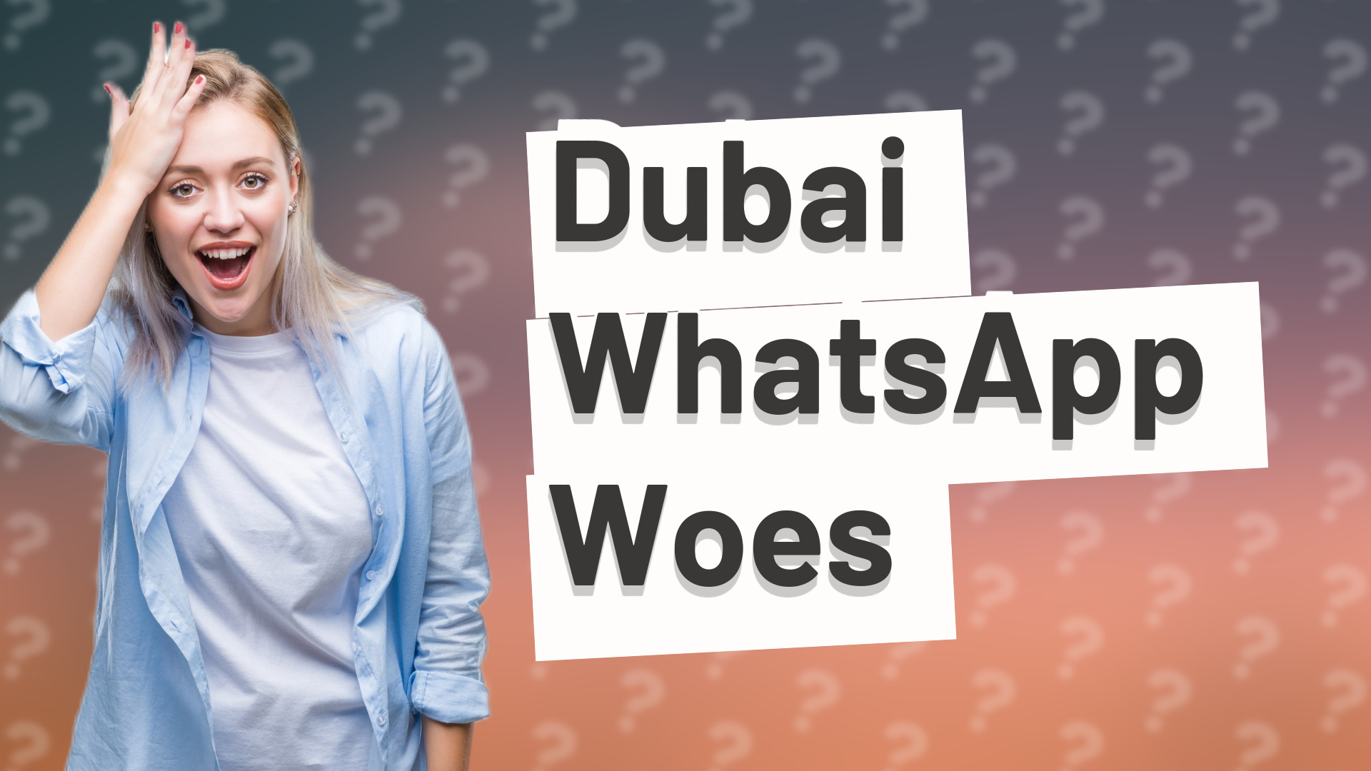 Dubai WhatsApp Woes