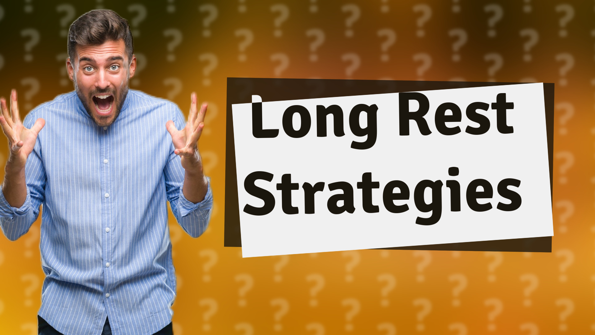 Long Rest Strategies