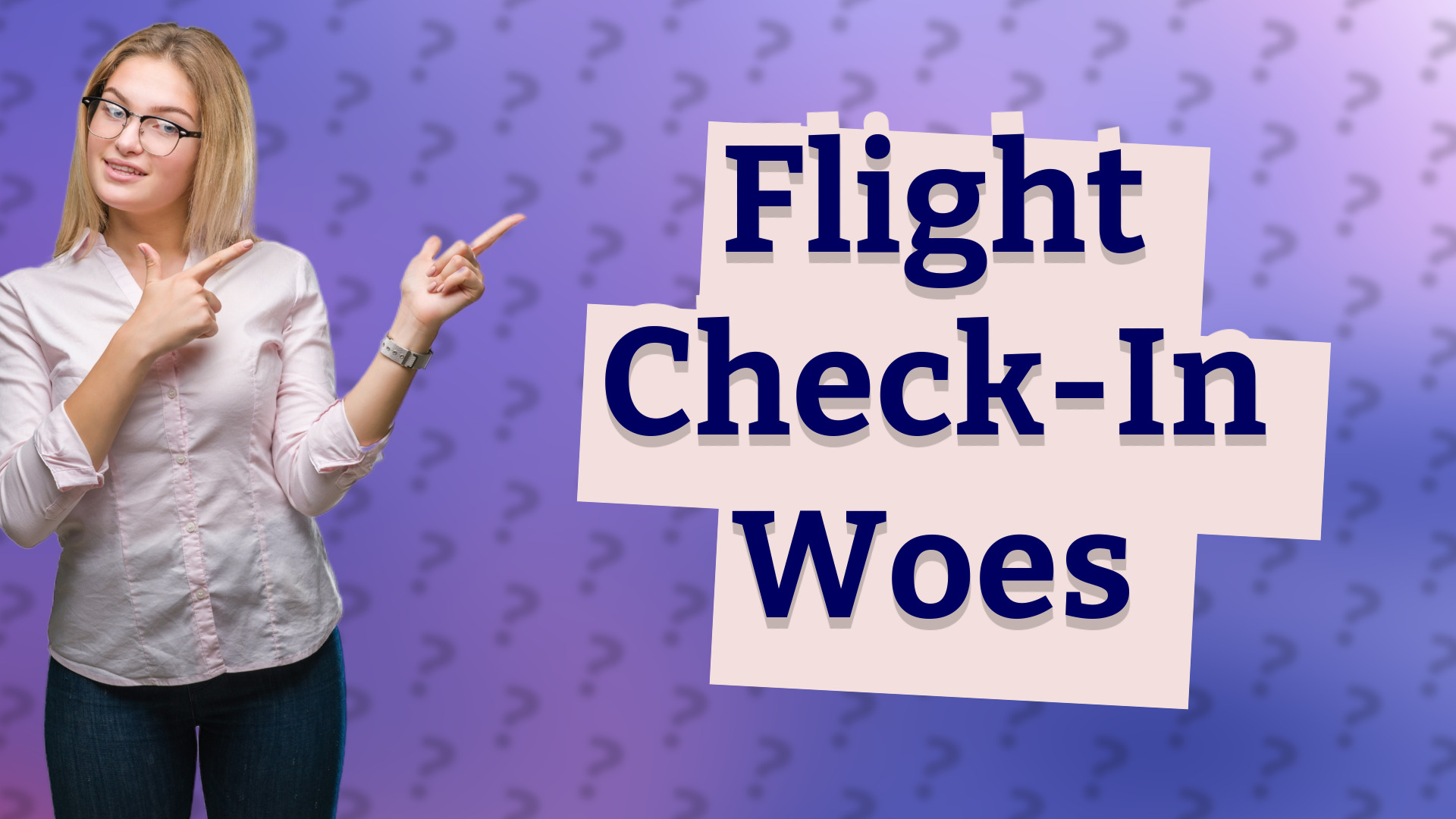Flight Check-In Woes