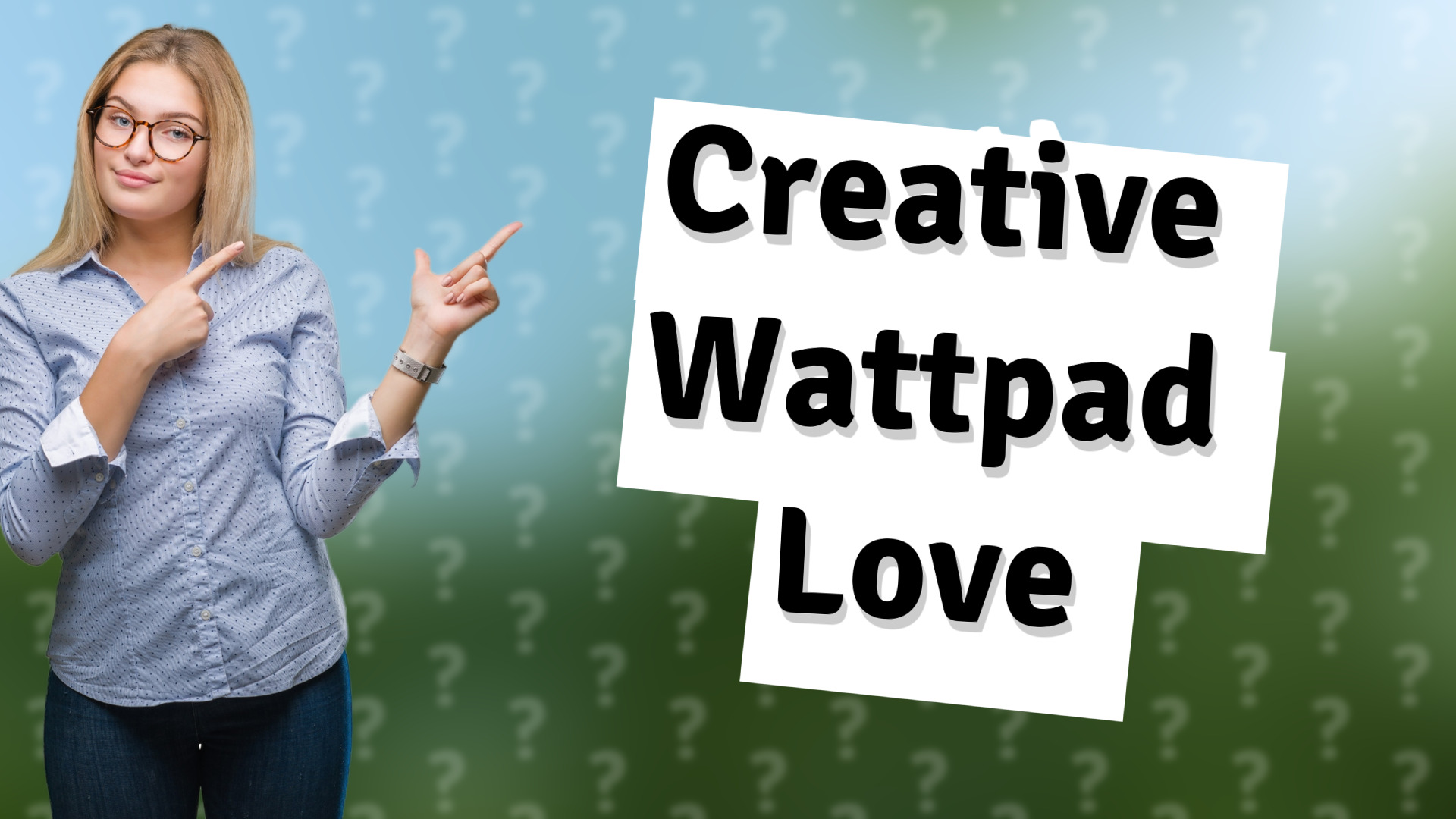 Creative Wattpad Love