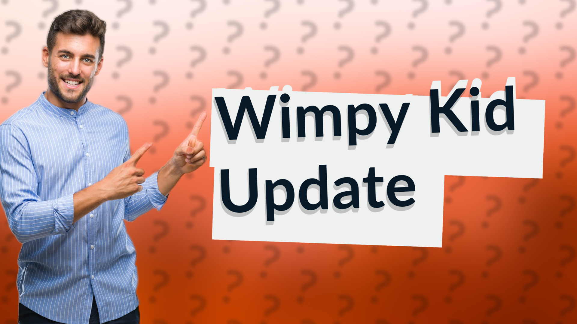 Wimpy Kid Update