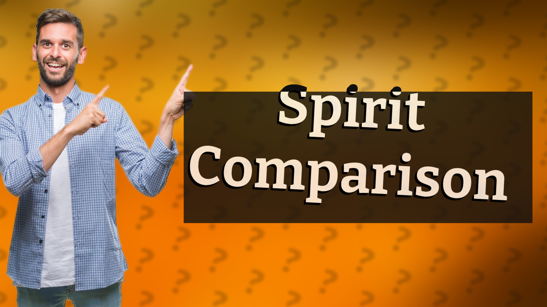 Spirit Comparison
