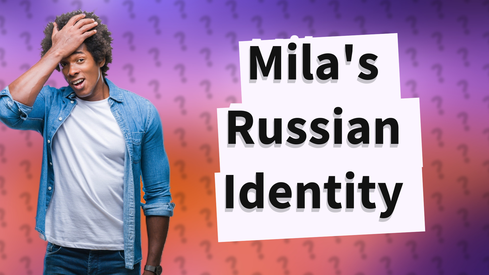 Mila's Russian Identity