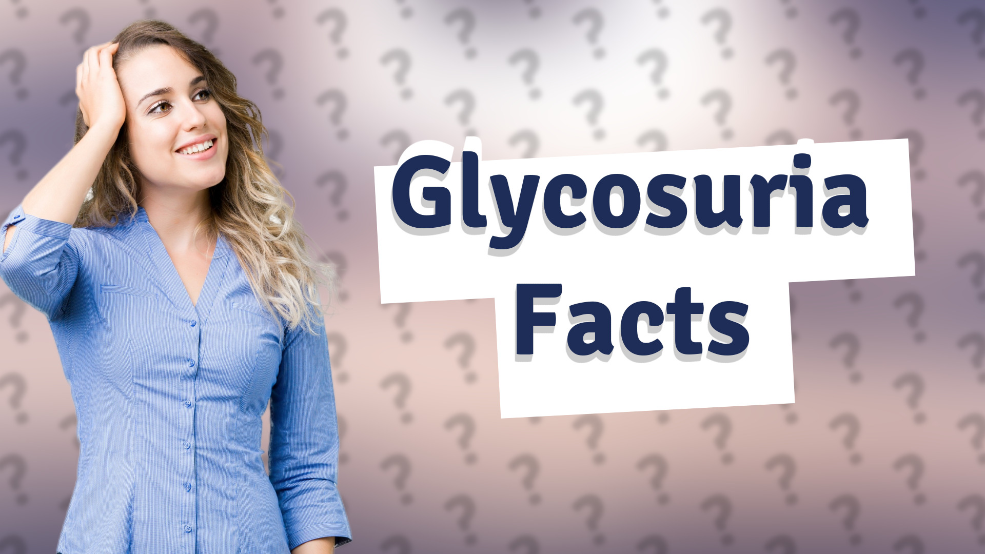 Glycosuria Facts
