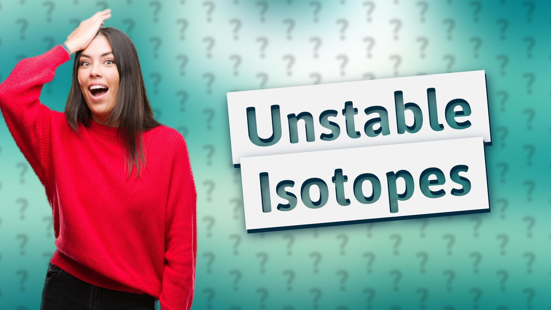 Unstable Isotopes