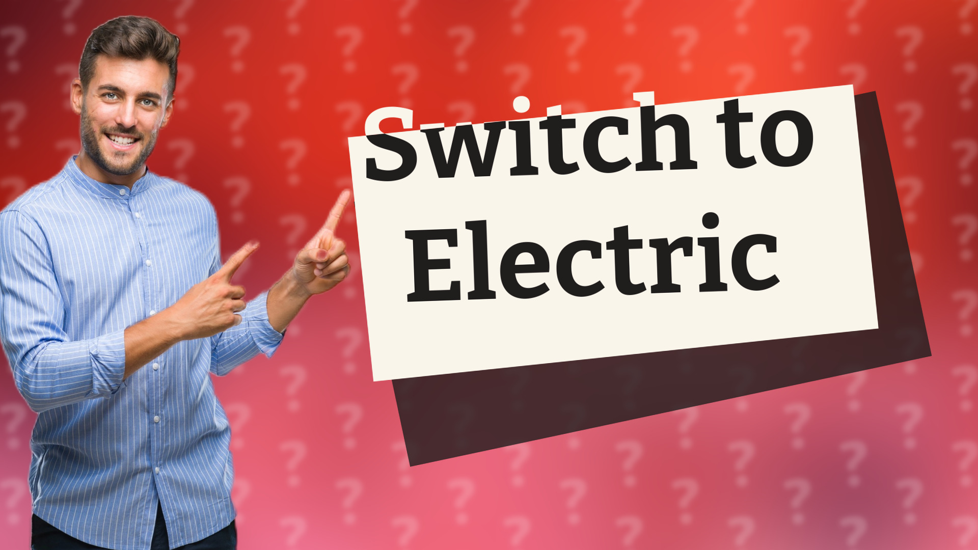 Switch to Electric