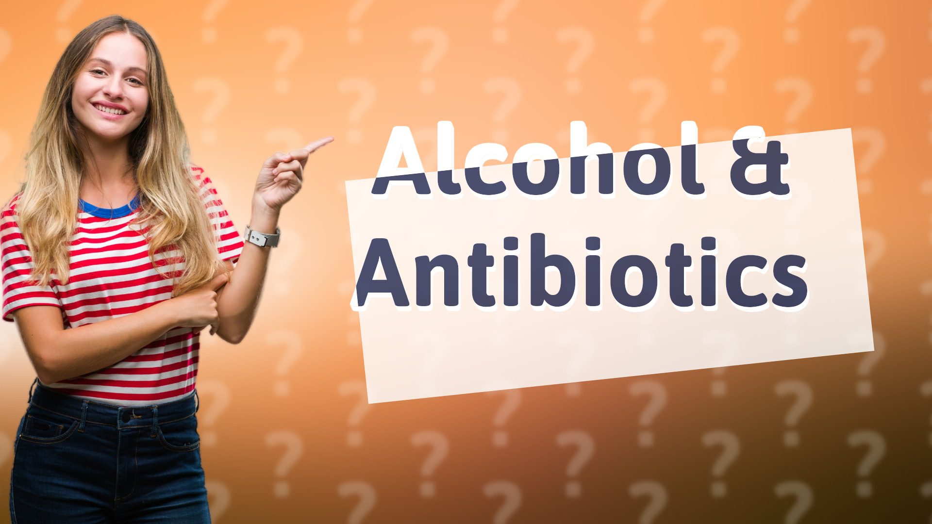 Alcohol & Antibiotics