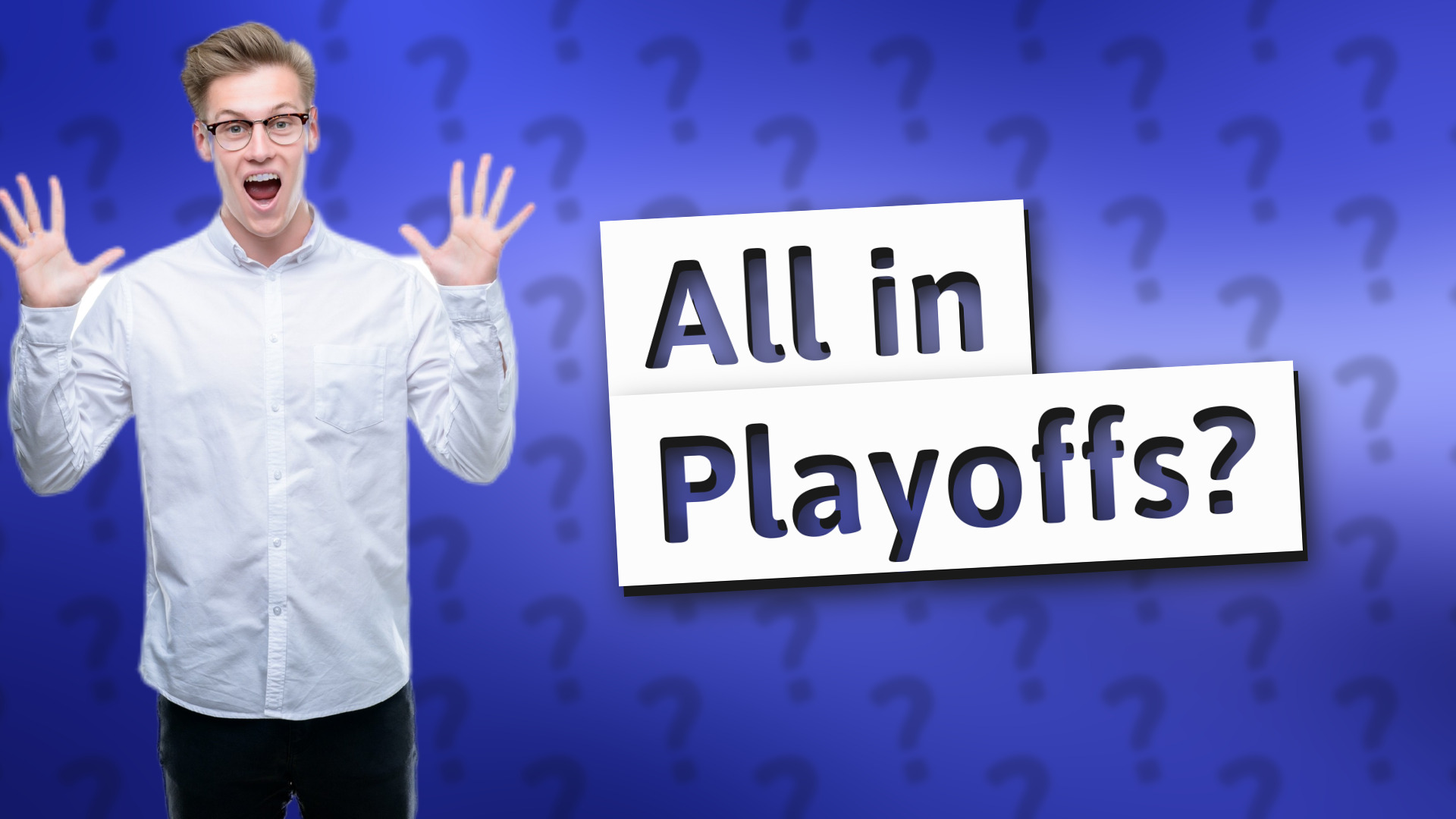 All in Playoffs?