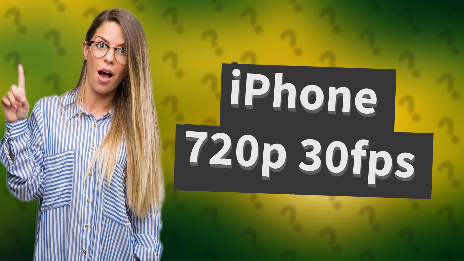 iPhone 720p 30fps