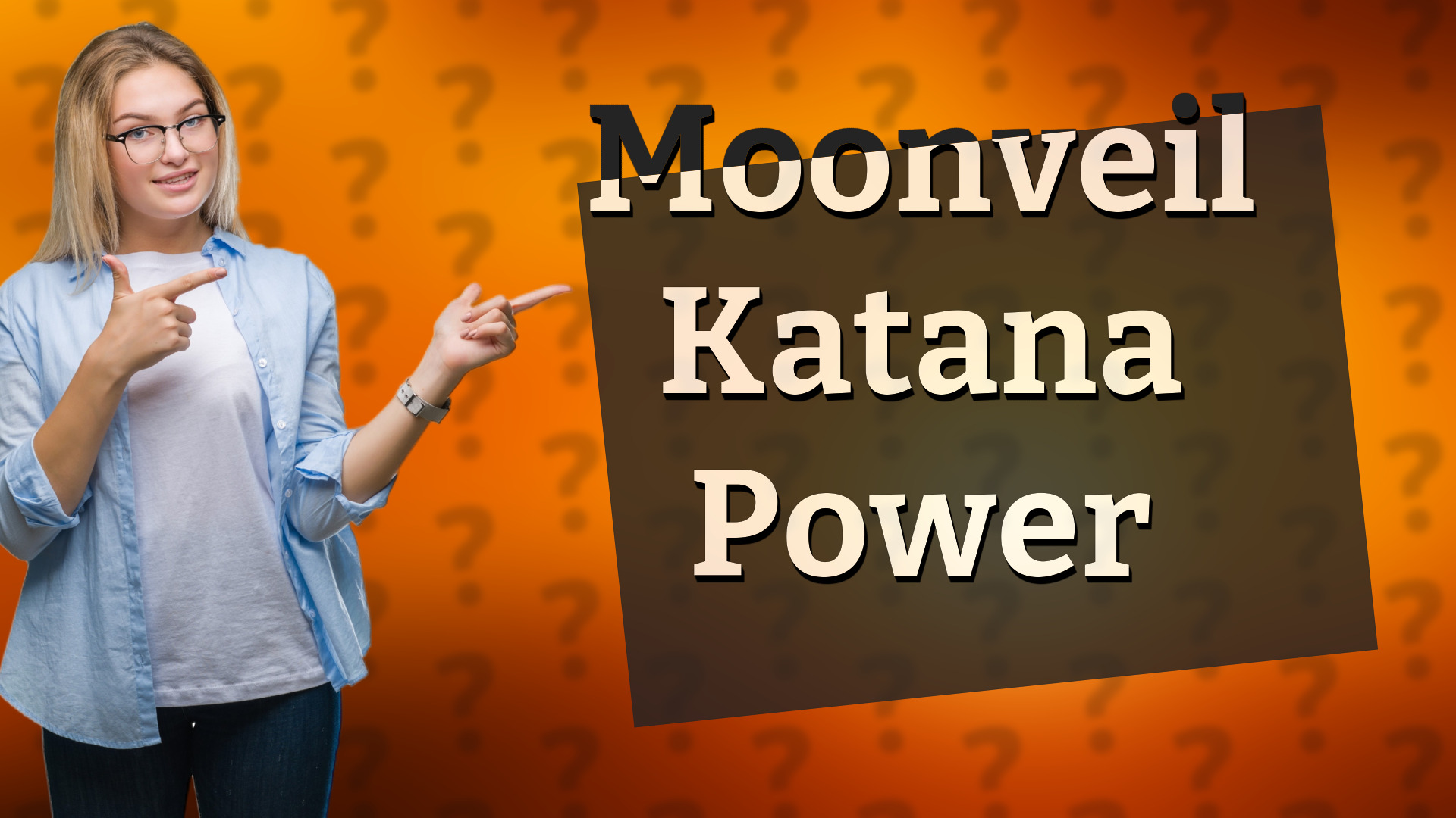 Moonveil Katana Power