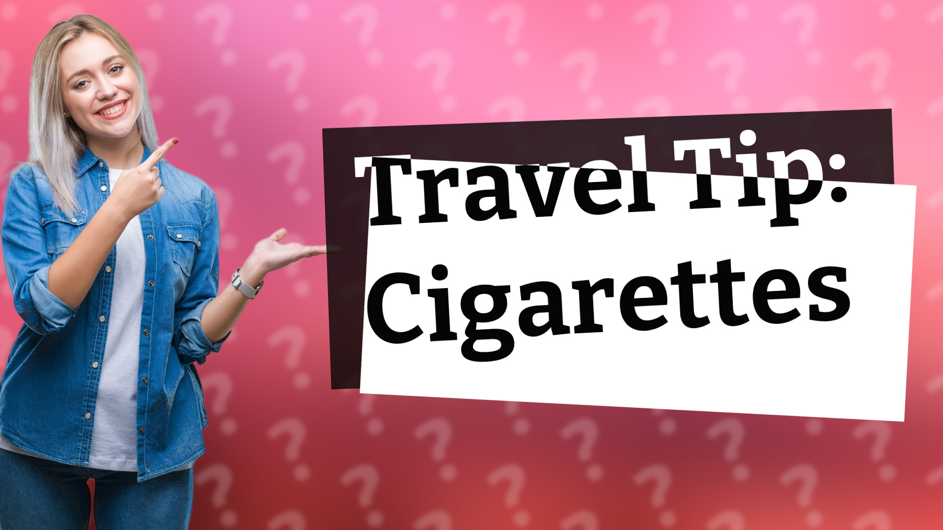 Travel Tip: Cigarettes