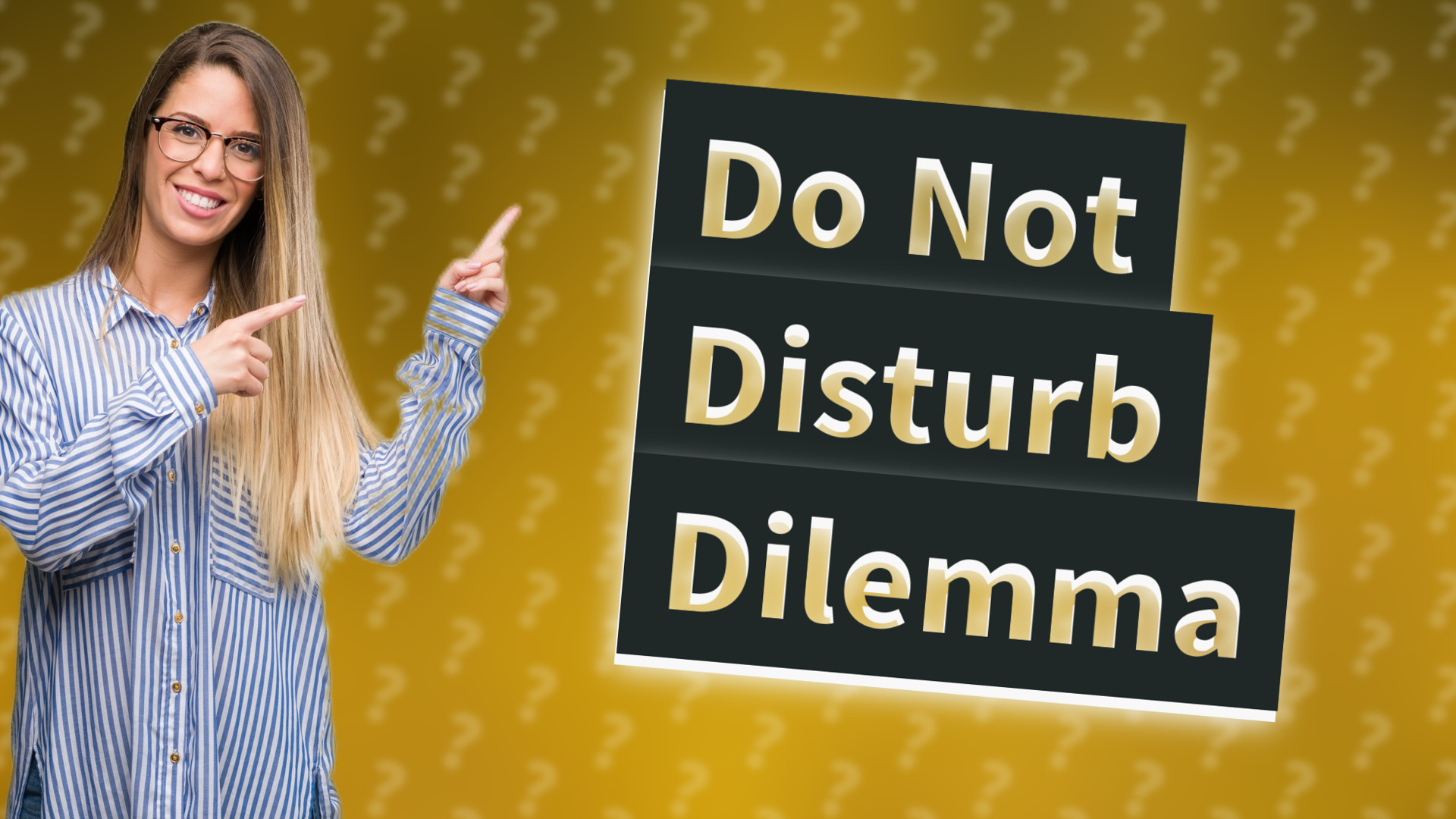 Do Not Disturb Dilemma