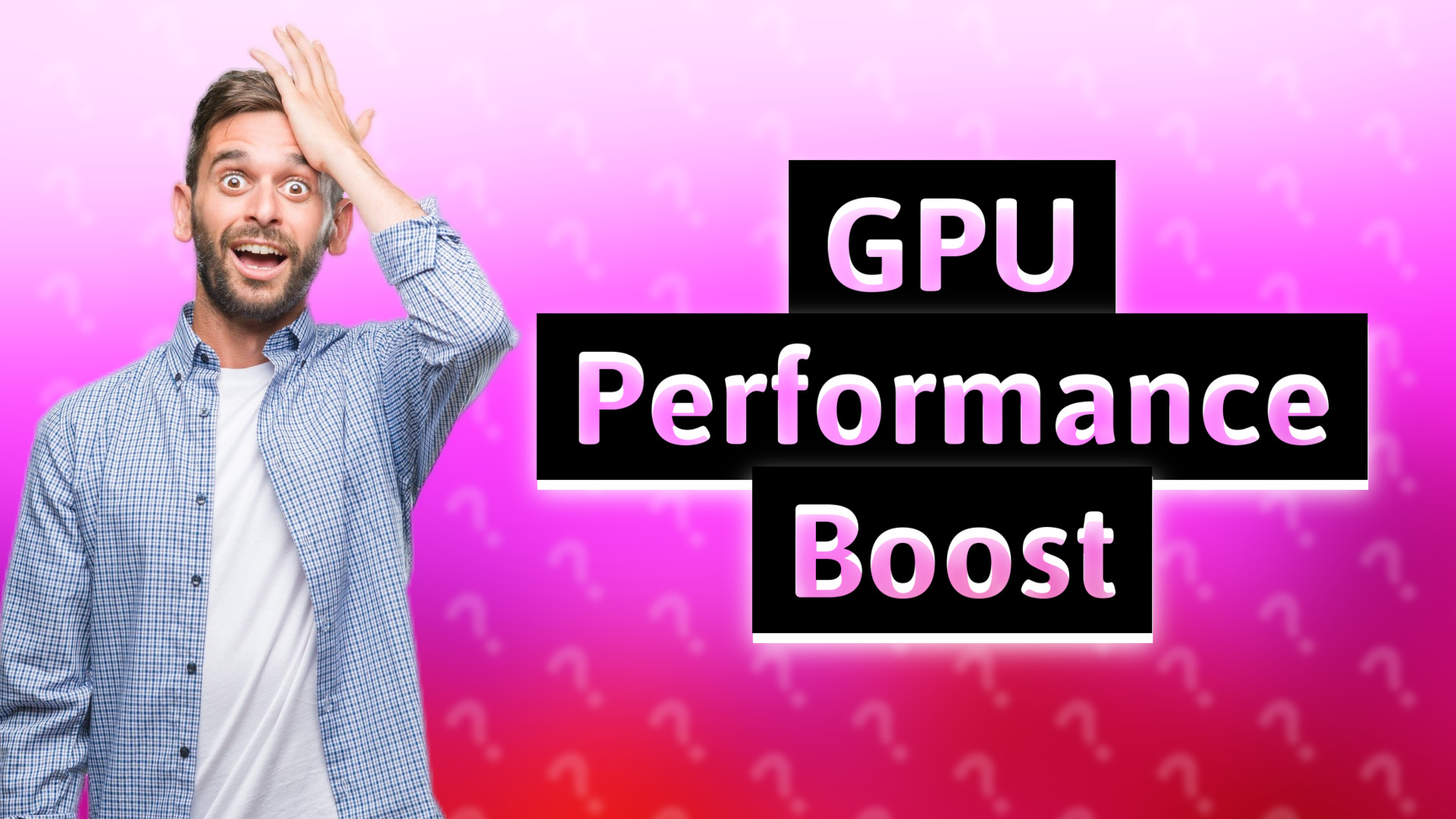 GPU Performance Boost