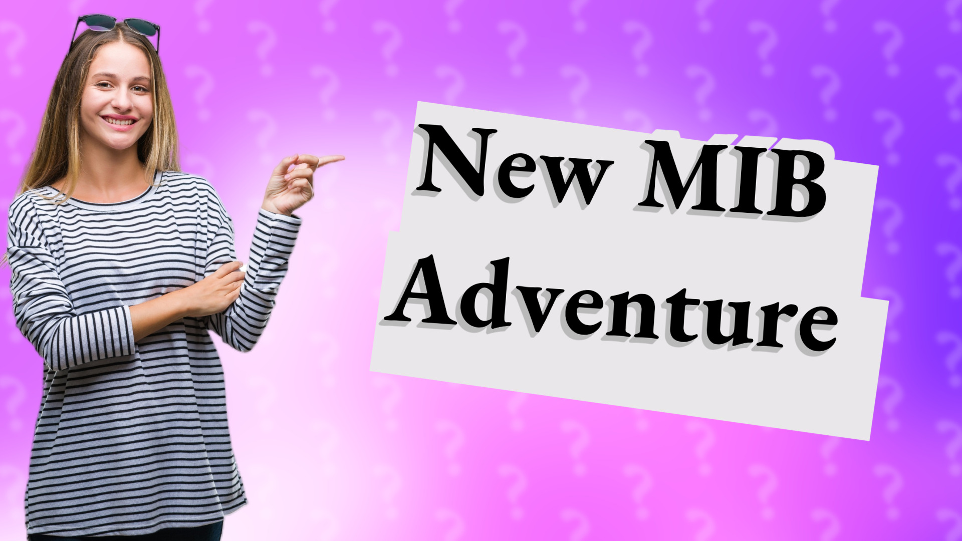 New MIB Adventure