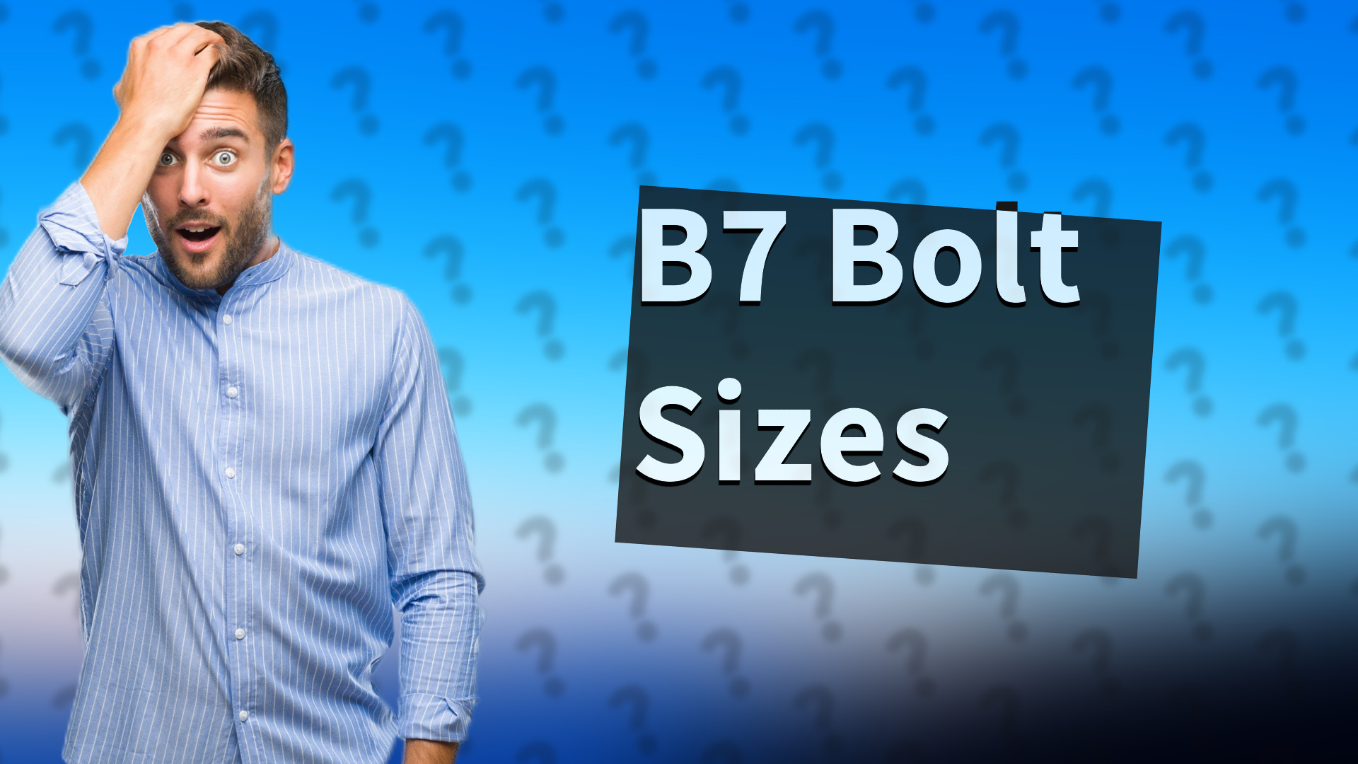 B7 Bolt Sizes